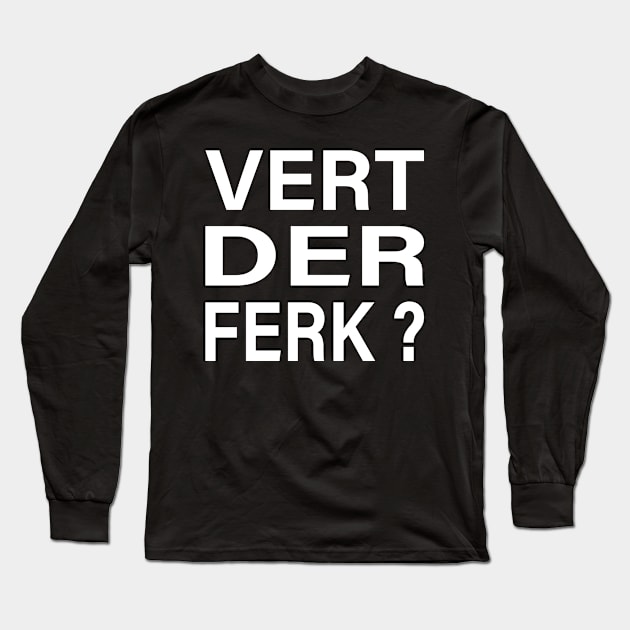 vert der ferk Long Sleeve T-Shirt by nawriplus